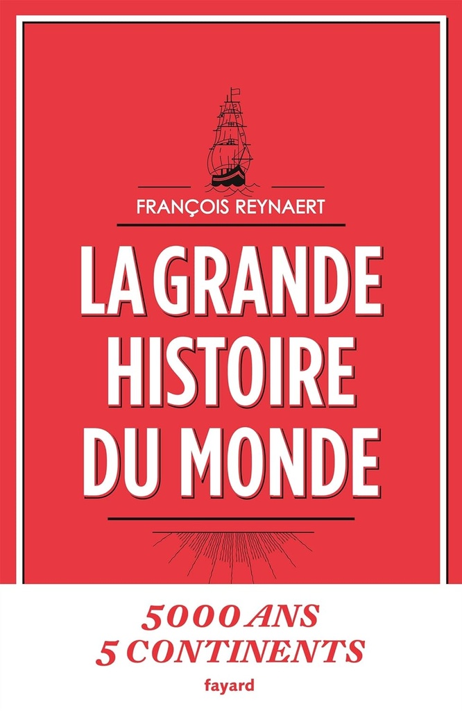 La grande histoire du monde Broché – Grand livre, 5 octobre 2016 de François Reynaert (Auteur)