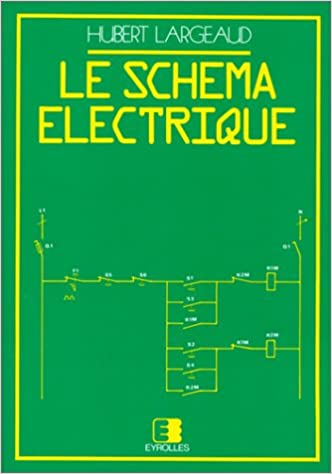 Le Schéma électrique Broché – 15 avril 2004 de Hubert Largeaud  (Auteur)