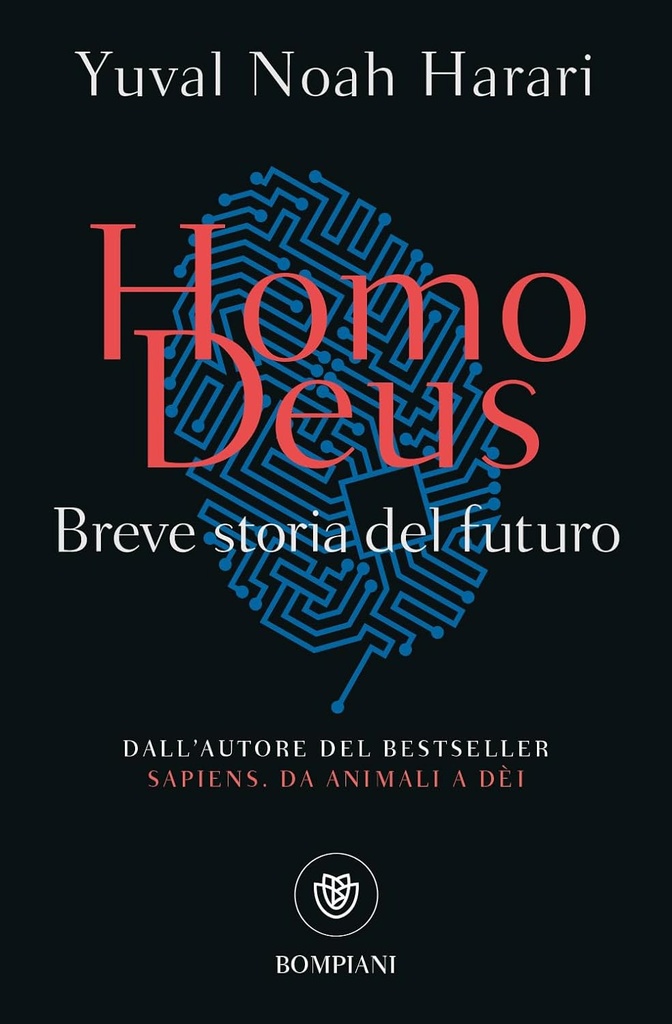 Homo Deus: Breve storia del futuro Broché – 30 août 2018 Édition en Italien  de Yuval Noah Harari (Auteur), Marco Piani (Traduction)