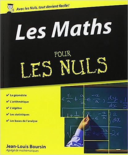 Les Maths pour les Nuls Broché – 28 septembre 2005 de Jean-Louis Boursin (Auteur)
