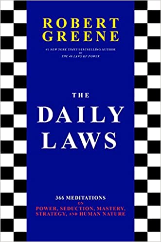 The Daily Laws: 366 Meditations on Power, Seduction, Mastery, Strategy, and Human Nature Broché – Édition internationale, 12 octobre 2021