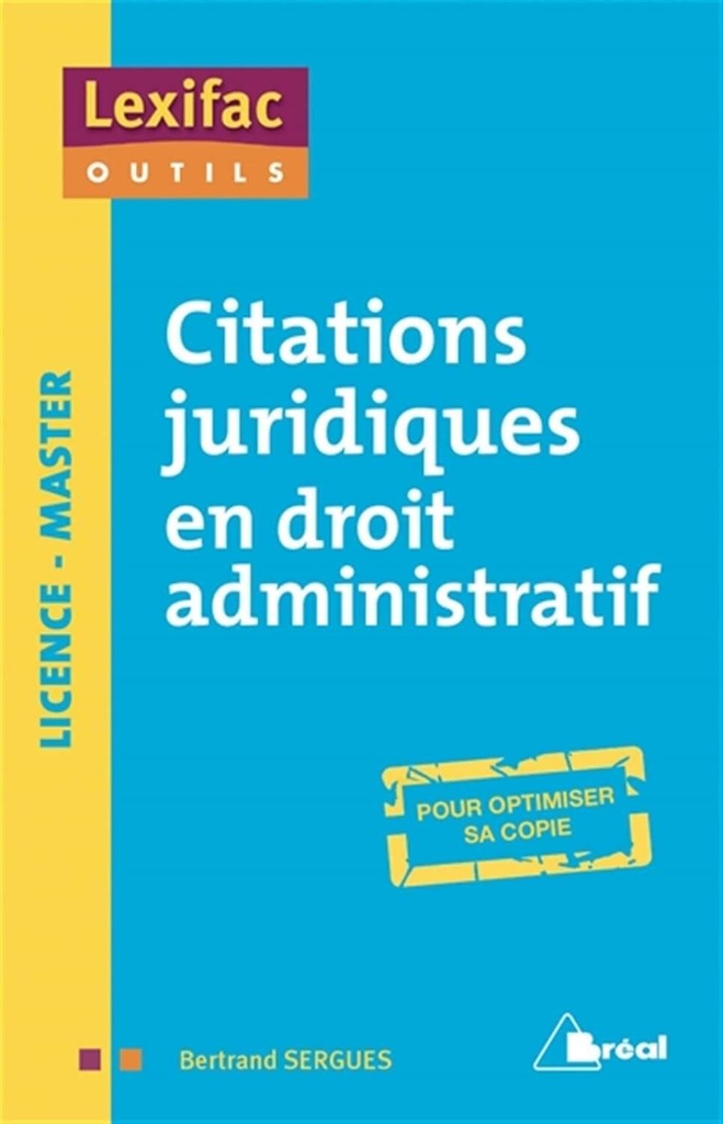 Citations juridiques en droit administratif Paperback – Big Book, 22 Jan. 2019 by Bertrand Sergues (Author)